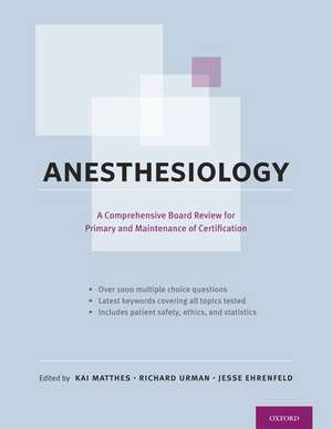 Anesthesiology: A Comprehensive Board Review for Primary and Maintenance of Certification de Kai Matthes