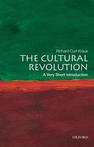 The Cultural Revolution: A Very Short Introduction de Richard Curt Kraus