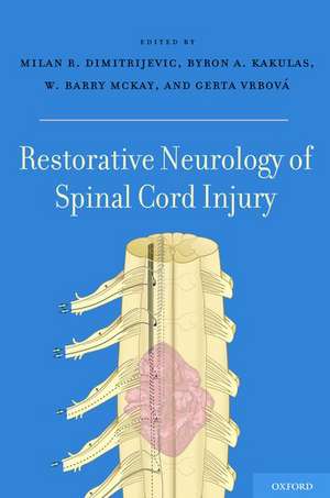 Restorative Neurology of Spinal Cord Injury de Milan R. Dimitrijevic