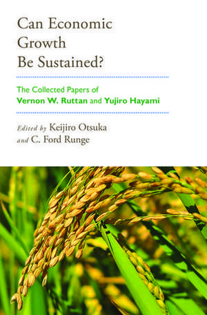 Can Economic Growth Be Sustained?: The Collected Papers of Vernon W. Ruttan and Yujiro Hayami de Keijiro Otsuka