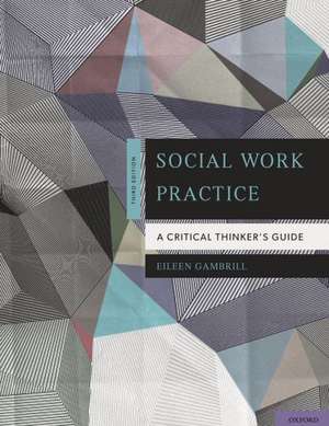 Social Work Practice: A Critical Thinker's Guide de Eileen Gambrill