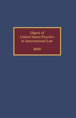 Digest of United States Practice in International Law, 2009 de Elizabeth R. Wilcox