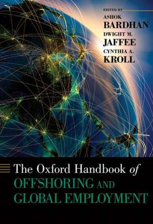 The Oxford Handbook of Offshoring and Global Employment de Ashok Bardhan