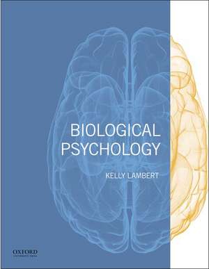 Biological Psychology de Kelly G. Lambert