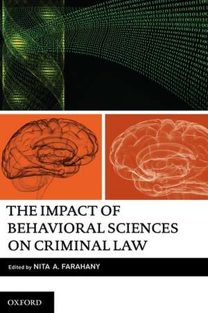 The Impact of Behavioral Sciences on Criminal Law de Nita Farahany