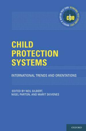 Child Protection Systems: International Trends and Orientations de Neil Gilbert