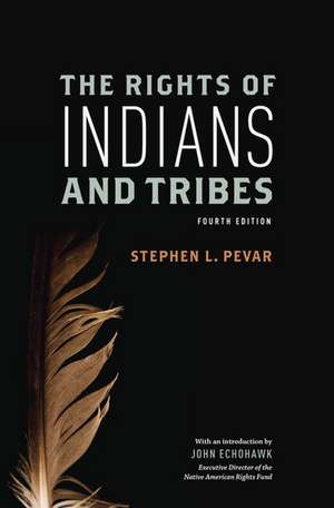 The Rights of Indians and Tribes de Stephen Pevar