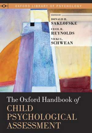 The Oxford Handbook of Child Psychological Assessment de Donald H. Saklofske