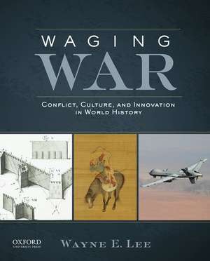 Waging War de Wayne E. Lee