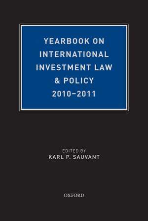 Yearbook on International Investment Law & Policy 2010-2011 de Karl P. Sauvant