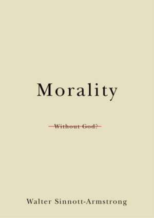 Morality Without God? de Walter Sinnott-Armstrong