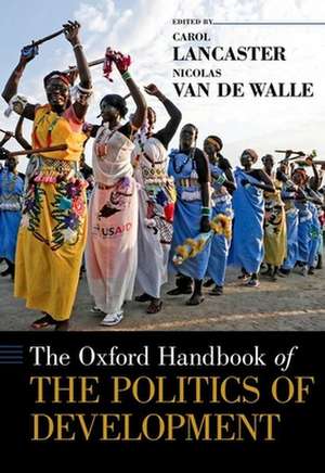 The Oxford Handbook of the Politics of Development de Carol Lancaster