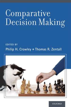 Comparative Decision-Making Analysis de Thomas R. Zentall