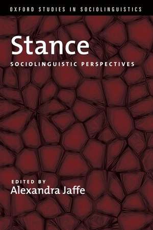 Stance: Sociolinguistic Perspectives de Alexandra Jaffe