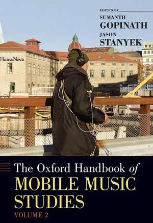 The Oxford Handbook of Mobile Music Studies, Volume 2 de Sumanth Gopinath