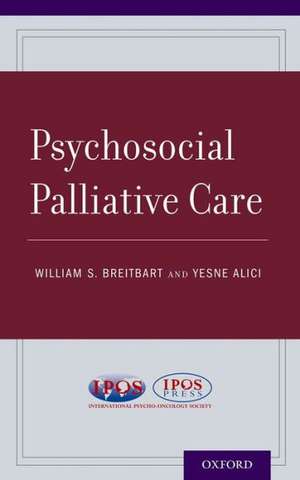 Psychosocial Palliative Care de William S. Breitbart