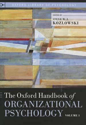 The Oxford Handbook of Organizational Psychology, Volume 1 de Steve W. J. Kozlowski