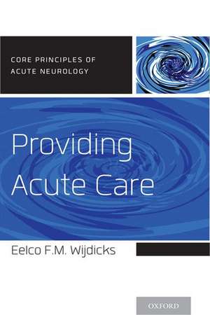 Providing Acute Care de Eelco F.M. Wijdicks