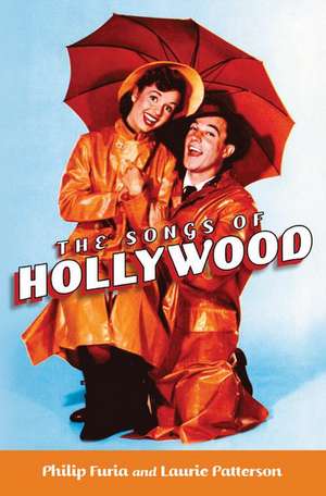 The Songs of Hollywood de Philip Furia