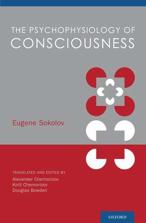 Psychophysiology of Consciousness de Eugene Sokolov