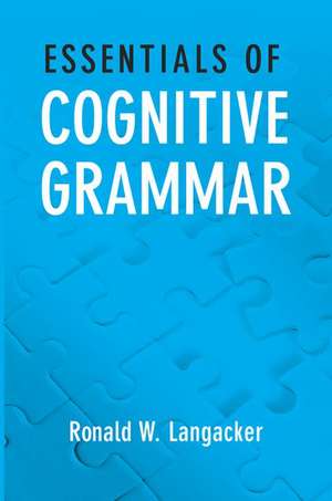 Essentials of Cognitive Grammar de Ronald W. Langacker