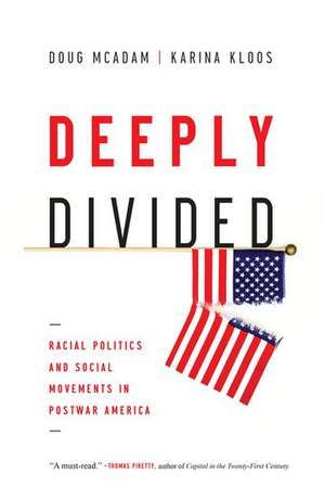 Deeply Divided: Racial Politics and Social Movements in Post-War America de Doug McAdam