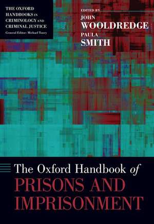 The Oxford Handbook of Prisons and Imprisonment de John D. Wooldredge