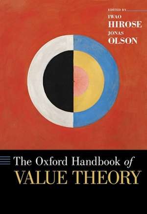 The Oxford Handbook of Value Theory de Iwao Hirose