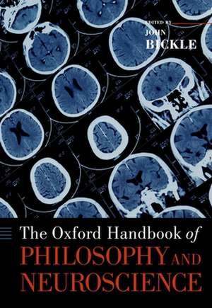 The Oxford Handbook of Philosophy and Neuroscience de John Bickle