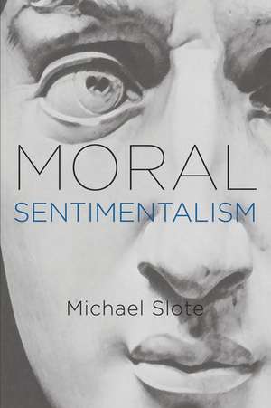 Moral Sentimentalism de Michael Slote