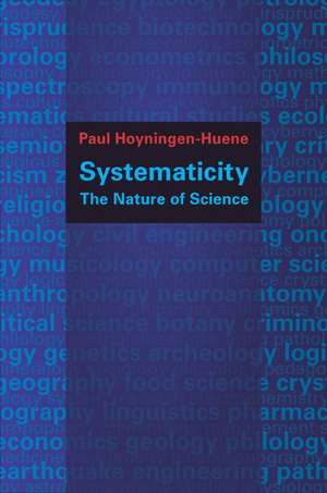 Systematicity: The Nature of Science de Paul Hoyningen-Huene