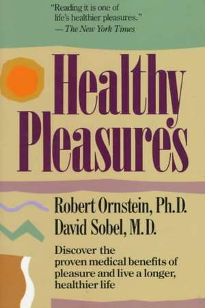 Healthy Pleasures de Robert E. Ornstein