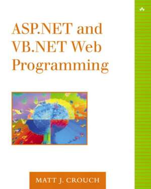 ASP.Net and VB.NET Web Programming de Matt J. Crouch