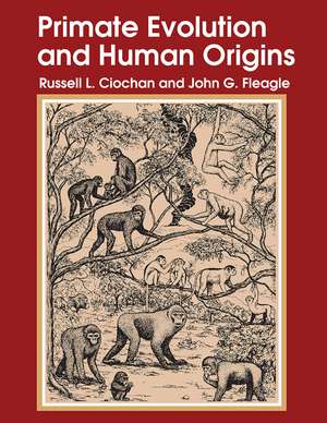 Primate Evolution and Human Origins de Russell L. Ciochon