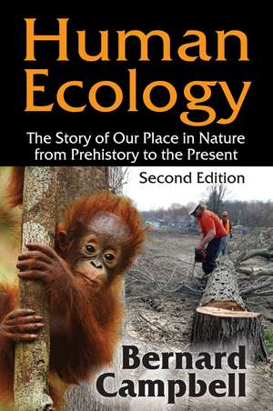 Human Ecology: The Story of Our Place in Nature from Prehistory de Bernard Campbell