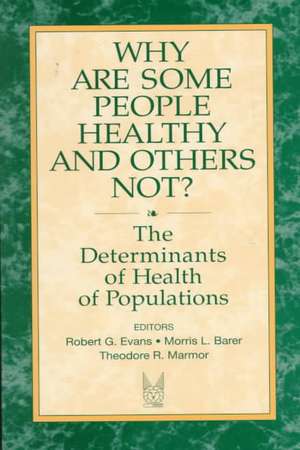 Why are Some People Healthy and Others Not? de Morris Barer