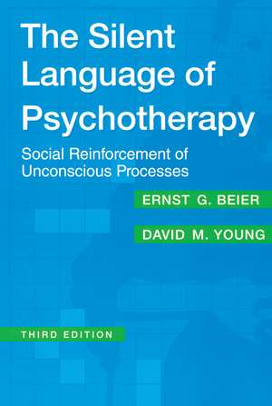 The Silent Language of Psychotherapy: Social Reinforcement of Unconscious Processes de William Zimmerman