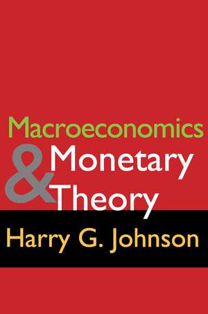 Macroeconomics and Monetary Theory de Harry G. Johnson