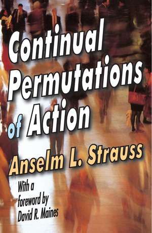 Continual Permutations of Action de Anselm L. Strauss