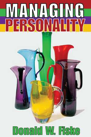 Managing Personality de Donald W. Fiske