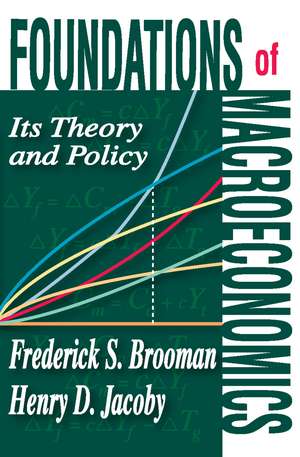 Foundations of Macroeconomics: Its Theory and Policy de Frederick S. Brooman