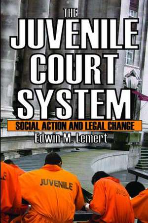 The Juvenile Court System: Social Action and Legal Change de Edwin Lemert