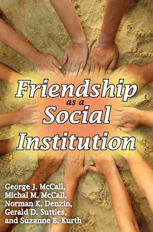 Friendship as a Social Institution de Michal McCall