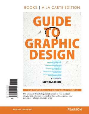 Guide to Graphic Design de Scott W. Santoro