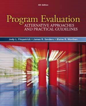 Program Evaluation: Alternative Approaches and Practical Guidelines de Jody L. Fitzpatrick