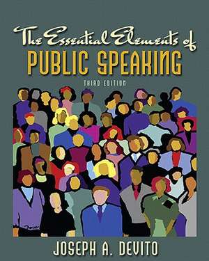 Essential Elements of Public Speaking Value Package (Includes Myspeechlab with E-Book Student Access ) de Joseph A. Devito