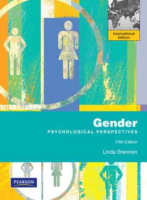 Gender: Psychological Perspectives: International Edition de Linda Brannon