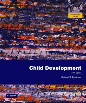 Child Development: International Edition de Robert S. Feldman, PH.D.