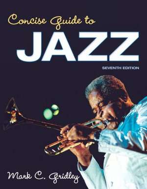 Concise Guide to Jazz de Mark C. Gridley