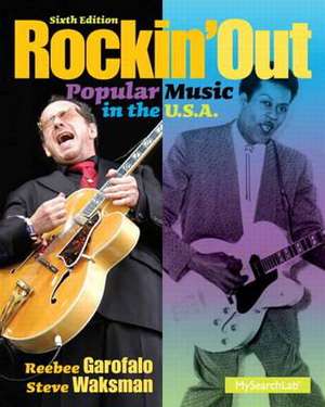 Rockin' Out: Popular Music in the U.S.A. de Reebee Garofalo